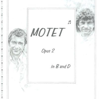 Motet Opus 2 in B and D