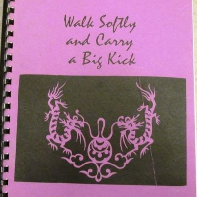 Walk Softly and Carry a Big Kick